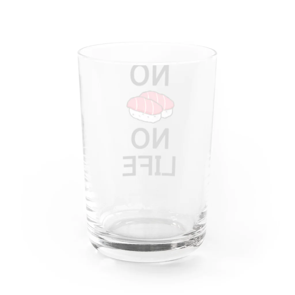 ひよこねこ ショップ 1号店のNo Sushi No Life Water Glass :back