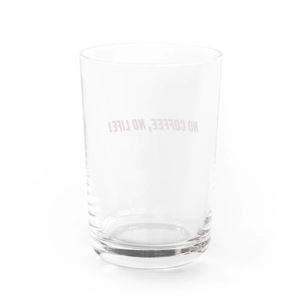 LOVE COFFEE SHOPの「NO COFFEE,NO LIFE！」 Water Glass :back