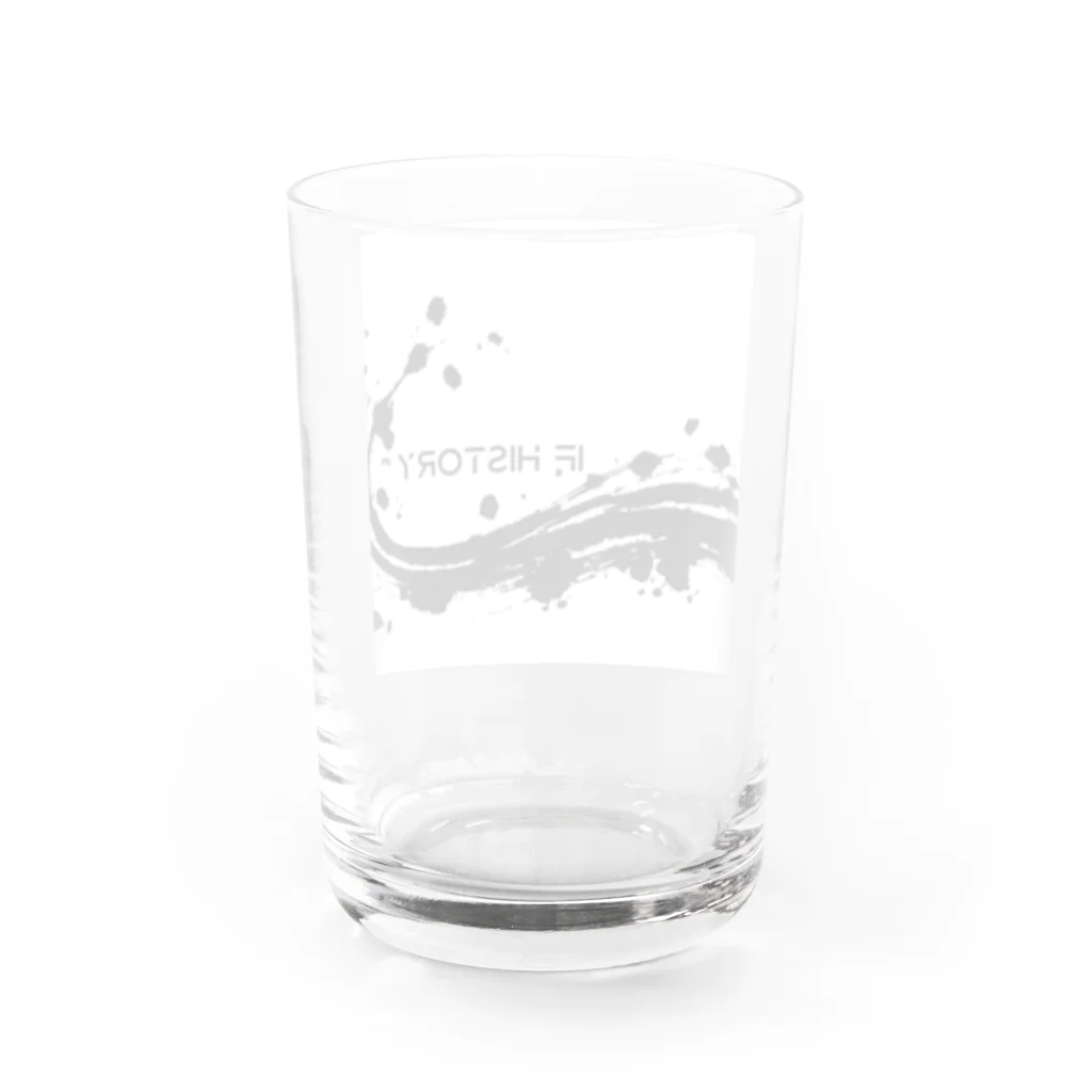 歴史ifチャンネル公式ショップのグラス(ロゴ黒文字) Water Glass :back