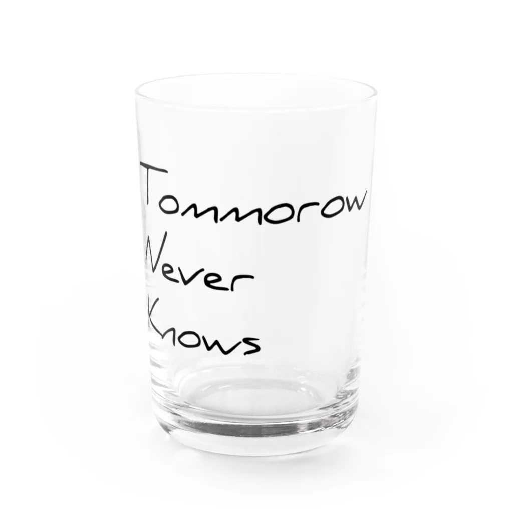 GREEDのtommorow never knows Water Glass :front