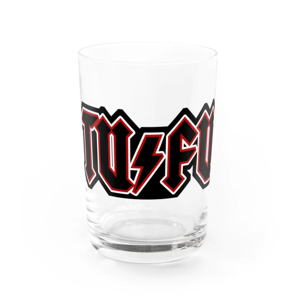 ヒロシオーバーダイブのTU/FU 痛風～激痛ハードロック～ Water Glass :front