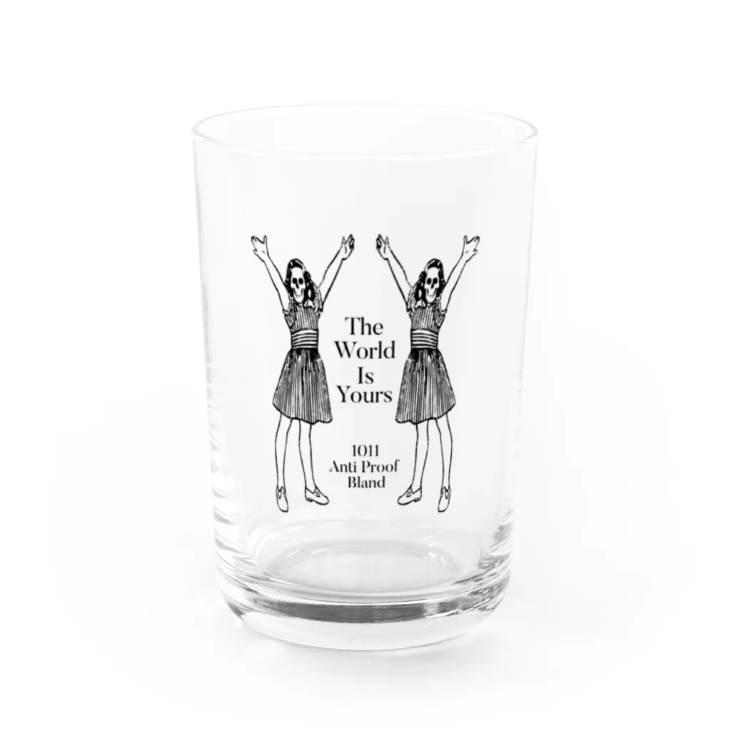 1011 Anti Proof BlandのThe World Is Yours Water Glass :front