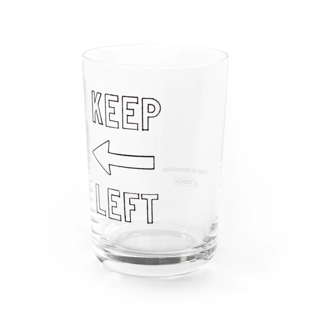 TRINCHのKEEP LEFT Water Glass :front