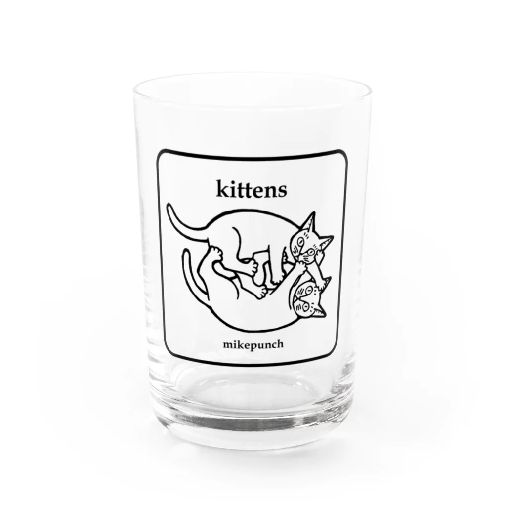 mikepunchのkittens あそぶ子猫さん Water Glass :front