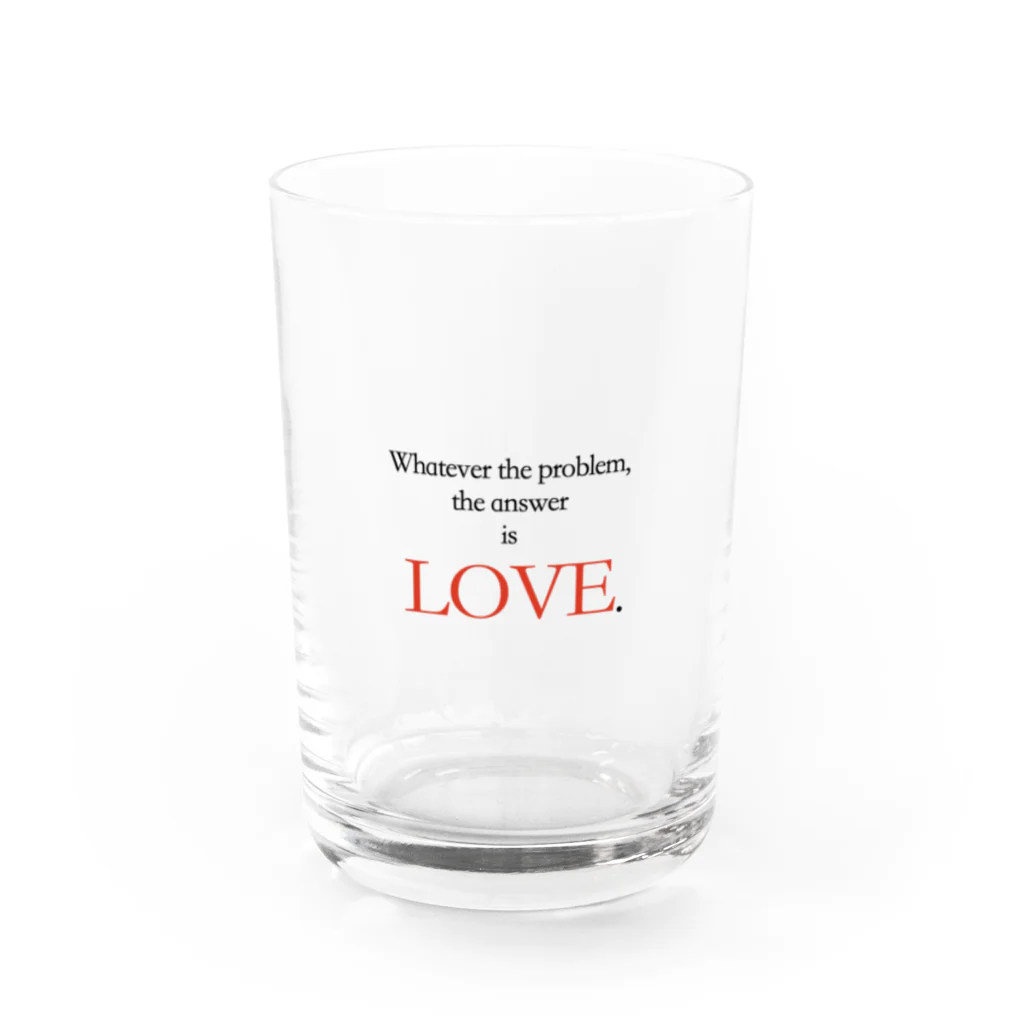 rememberの【Whatever the problem,  the answer is LOVE.】グラス Water Glass :front