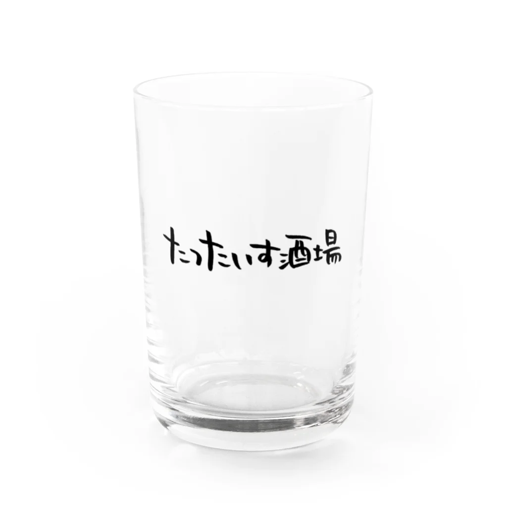 たったいす酒場@京都木屋町のたったいす酒場 Water Glass :front