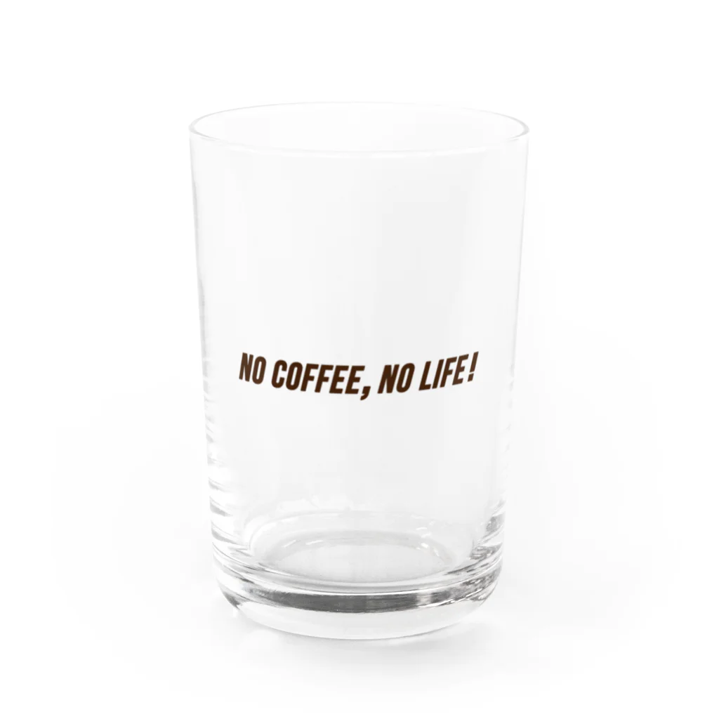 LOVE COFFEE SHOPの「NO COFFEE,NO LIFE！」 Water Glass :front