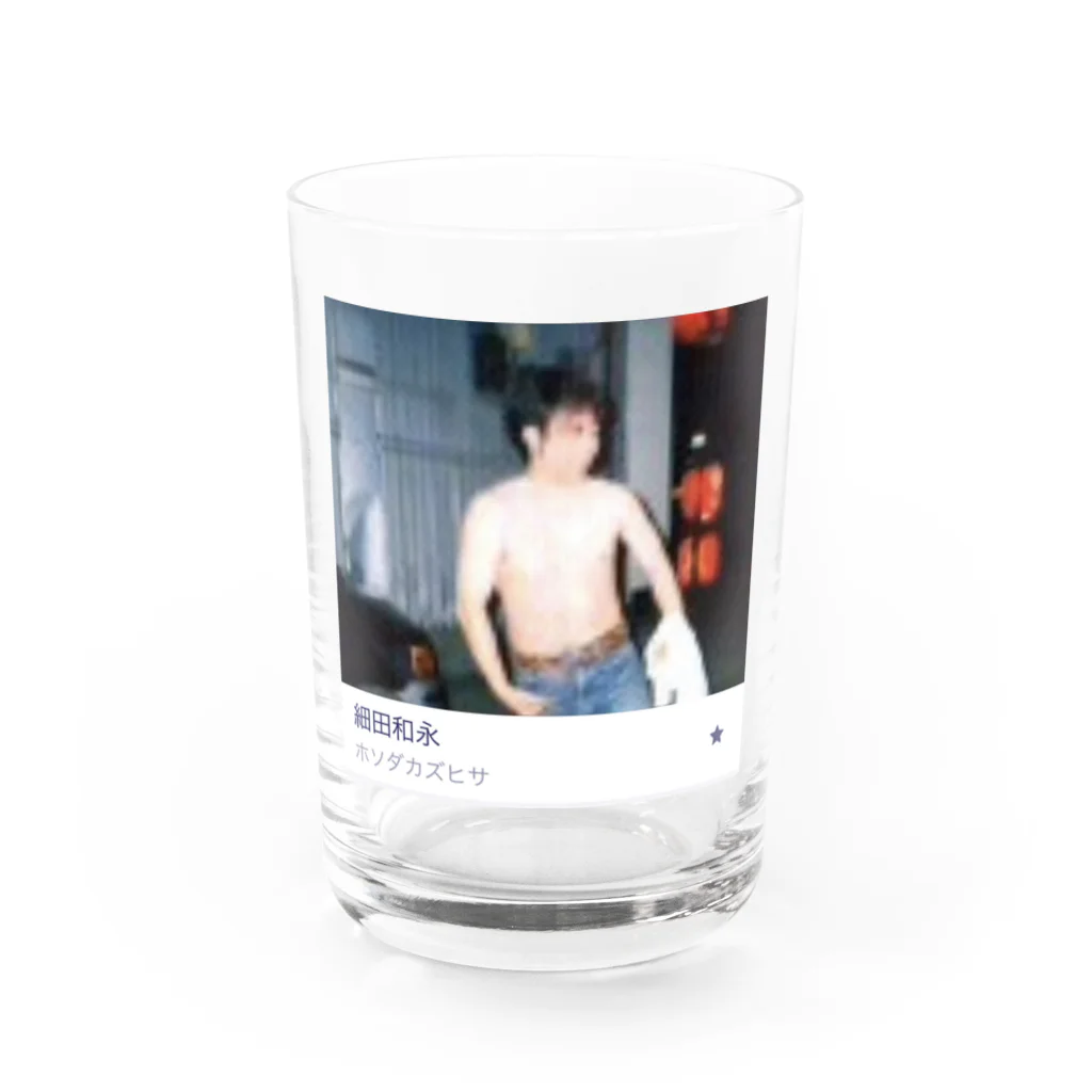 ruchi_shogunの俺が新津の細田和永じゃい！ Water Glass :front