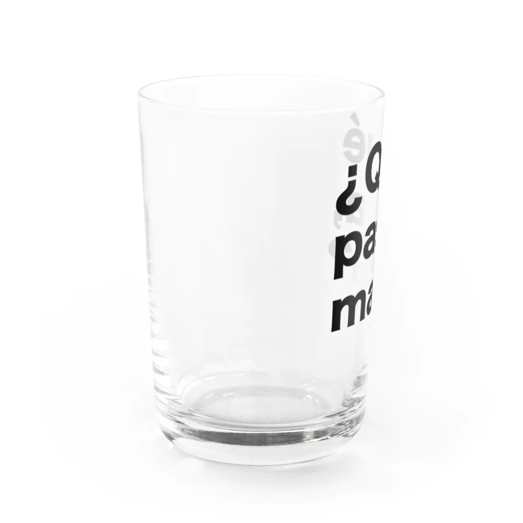 TシャツジャパンSUZURI店🇯🇵の¿Qué pasa,man?（ケパサメン）黒文字 Water Glass :left