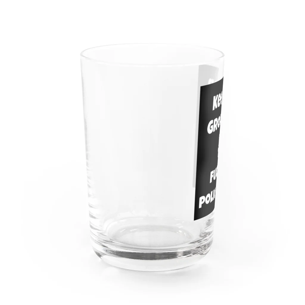 ハラシバキ商店のキーポングルーヴィン ファッキンポリスメン2 Water Glass :left