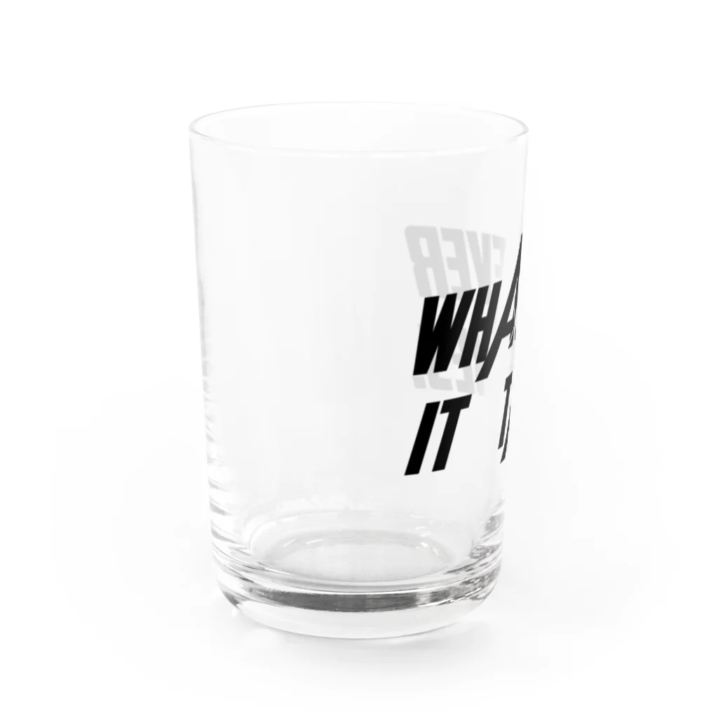 schwartz supply.のWhatever it takes. Water Glass :left