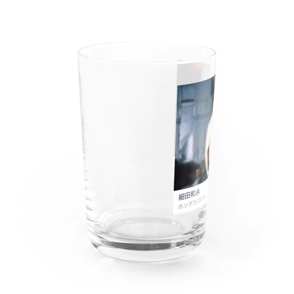 ruchi_shogunの俺が新津の細田和永じゃい！ Water Glass :left