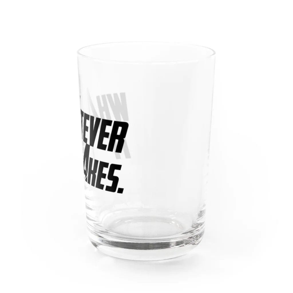 schwartz supply.のWhatever it takes. Water Glass :right