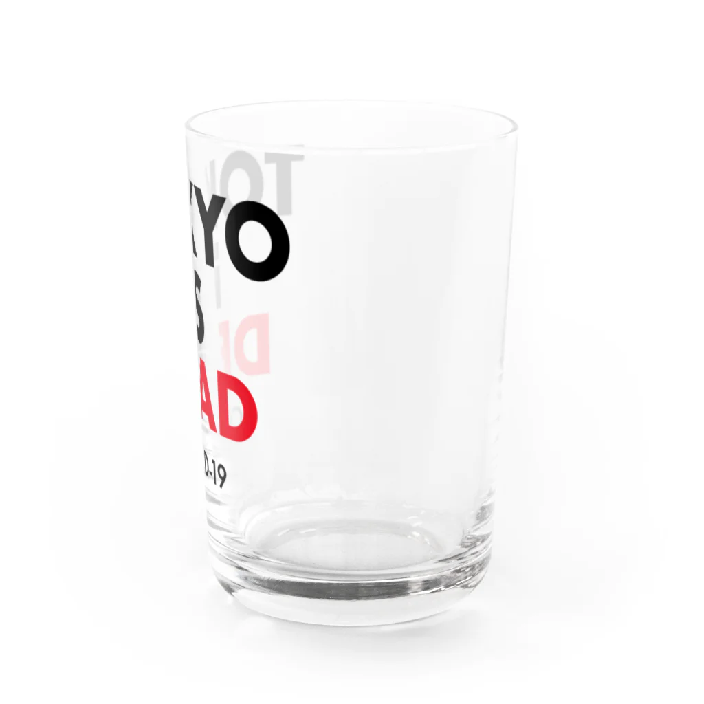 NIPPON DESIGNのTOKYO iS DEAD  COVID-19 Water Glass :right