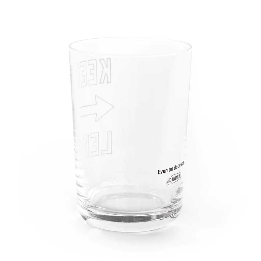 TRINCHのKEEP LEFT Water Glass :right