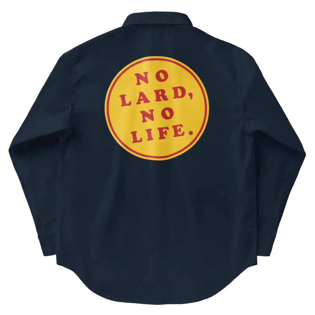 気まぐれシェフの妄想グッズのNO LARD, NO LIFE. Work Shirt