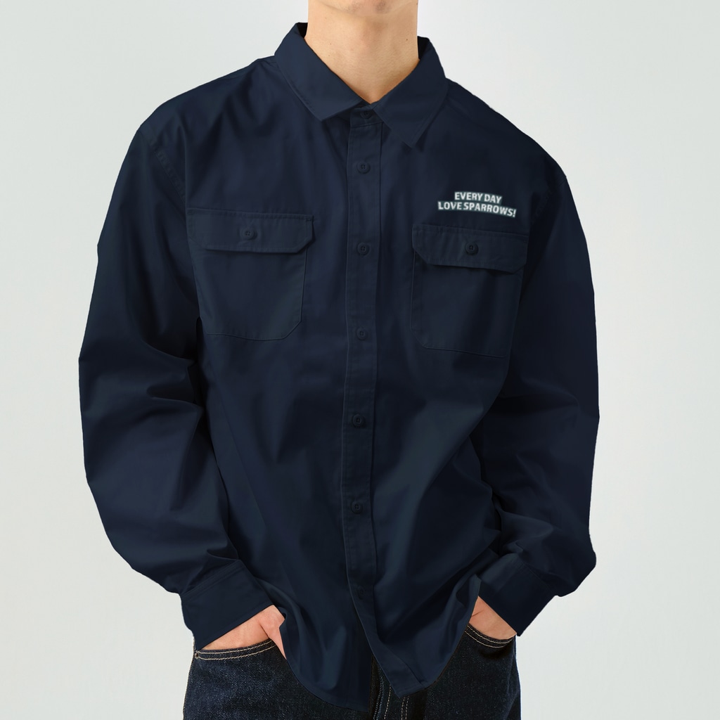 “すずめのおみせ” SUZURI店のEVERYDAY LOVE SPARROWS! Work Shirt