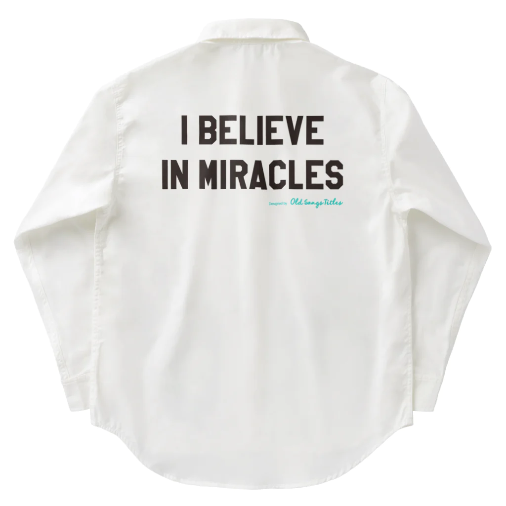 Old Songs TitlesのI Believe In Miracles ワークシャツ