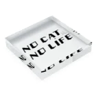 黒猫工房のNO CAT NO LIFE 〜猫がいないと生きていけない〜 Acrylic Block :placed flat