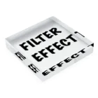 Filter EffectのFILTER EFFECT アクリルブロックの平置き