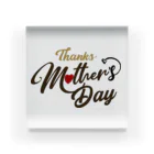 t-shirts-cafeのThanks Mother’s Day アクリルブロック