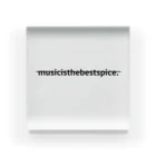 MITBS.のmusic is the best spice.② Acrylic Block