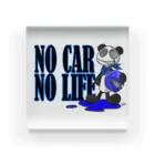 Selfish.One.Soul＝｛S.O.S｝のNO CAR　NO LIFE Acrylic Block