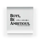 アタマスタイルの名言：「少年よ、大志を抱け」(Boys, Be Ambitious.)：クラーク博士 Acrylic Block