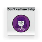 エミリーひとり雑貨部のDon't call me baby Acrylic Block