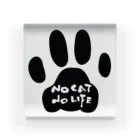 café Mo.freeのNO CAT NO LIFE 2 Acrylic Block