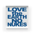 Two Doors Store  (feat.TeamLINKS）のウェイト LOVE the EARTH NO NUKES Acrylic Block