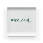 nice_and_のnice_and_natural Acrylic Block