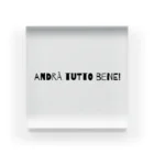 ほのかのAndrà tutto bene! 最後には必ずうまく行く Acrylic Block