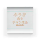 ふうかちゃんのお店のふうかちゃんアイテム Acrylic Block