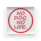 ネタマミレンのNo Dog No Life Acrylic Block