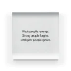 ラテン系和訳 Traducción de músicaのWeak people revenge. Strong people forgive. Intelligent people ignore. Acrylic Block