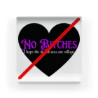 No Bitches 総塾長@REALITYのNo  Bitches アクリルブロック