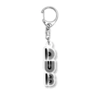 chilloutmunchiesのDUBDUBDUB_タテ Acrylic Key Chain