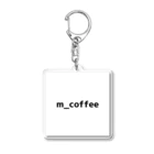 m_coffeeのm_coffee キーホルダー アクリルキーホルダー