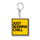 JUST WANNA CHILLのJUST WANNA CHILL Acrylic Key Chain