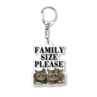 catsdogssweetのFAMILY SIZE PLEAZE Acrylic Key Chain