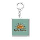 Be the SunshineのBe the Sunshine アクリルキーホルダー