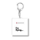 Sounds Focus&RelaxのMy Status(Dying) Acrylic Key Chain