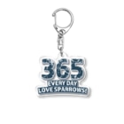 “すずめのおみせ” SUZURI店のEVERYDAY LOVE SPARROWS! Acrylic Key Chain