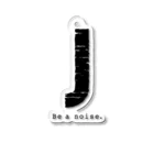 noisie_jpの【J】イニシャル × Be a noise. アクリルキーホルダー