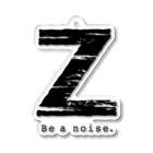 noisie_jpの【Z】イニシャル × Be a noise. アクリルキーホルダー