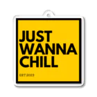 JUST WANNA CHILLのJUST WANNA CHILL Acrylic Key Chain