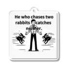 &AIの二兎追うものは一兎をも得ず(He who chases two rabbits catches neither.) アクリルキーホルダー