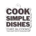 Chef JA CooksのCook Simple Dishes - Chef JA Cooks アクリルキーホルダー