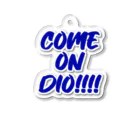 TEASE SHOPのCOME ON DIO!!!! Acrylic Key Chain